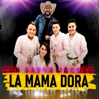 La Mama Dora lyrics | Boomplay Music
