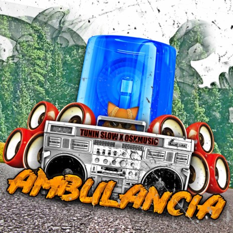 Ambulancia ft. OskMusic | Boomplay Music
