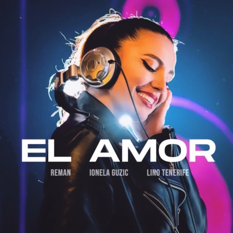 El Amor ft. Lino Tenerife & Ionela Guzic | Boomplay Music