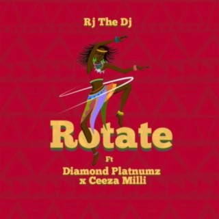 Rotate ft. Ceeza Milli & Diamond Platnumz lyrics | Boomplay Music