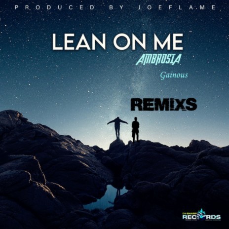 Lean On Me Remix (D#Sharp Remix one)