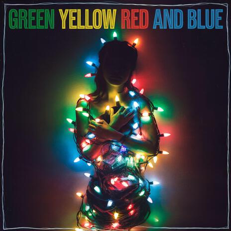 Green Yellow Red and Blue (At Christmas) | Boomplay Music