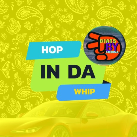 HOP IN DA WHIP | Boomplay Music