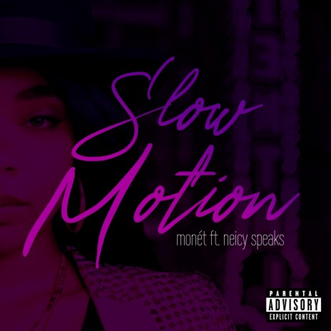 Love Me In Slow Motion ft. Neicy Speaks | Boomplay Music