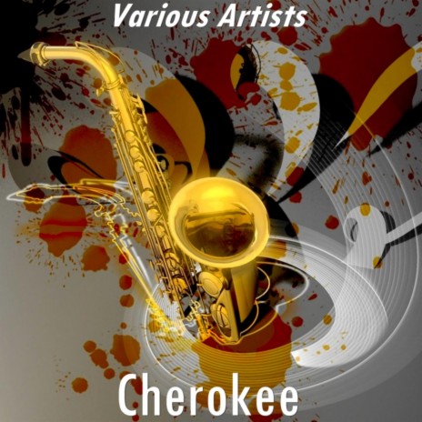 Cherokee (Version by Charlie Barnet and His Orchestra 1939)