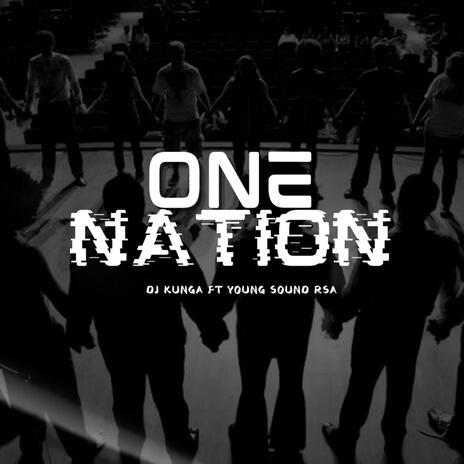 One Nation ! ft. Dj Kunga | Boomplay Music