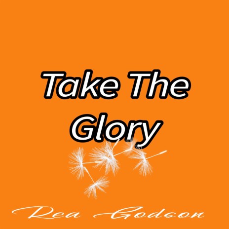 Take Glory Father | Boomplay Music