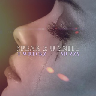 Speak 2 U 2Nite