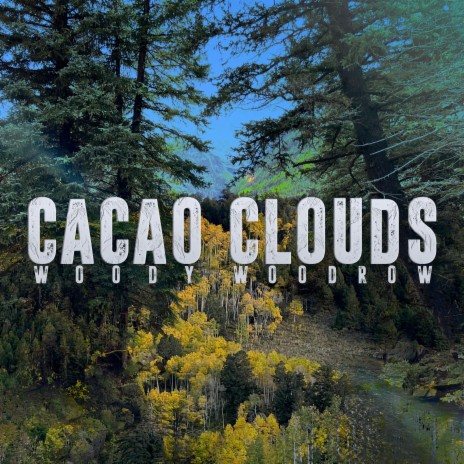 Cacao Clouds | Boomplay Music
