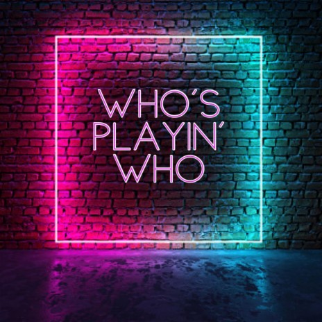Who's Playin Who ft. Molasses | Boomplay Music