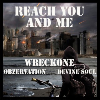 Reach You and Me