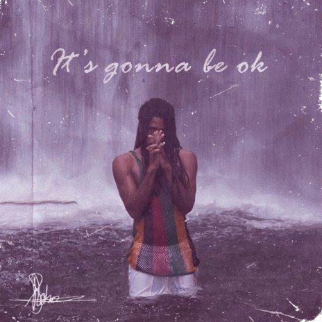 It’s Gonna Be Ok | Boomplay Music