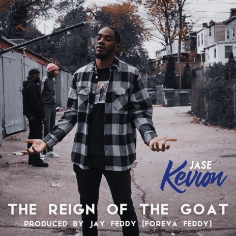 The Reign of the GOAT ft. Jay Feddy | Boomplay Music