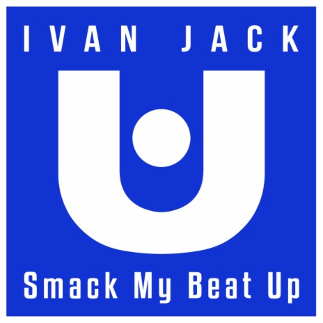 Smack My Beat Up | Boomplay Music