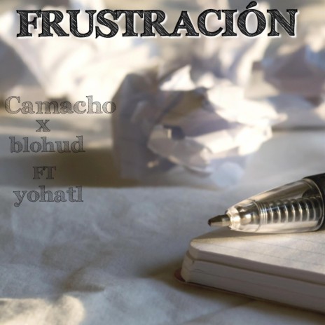 Frustración ft. Blohud & Yohatl | Boomplay Music