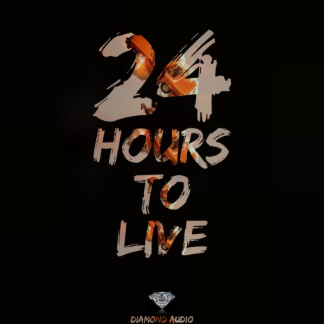 24 hours to live | Boomplay Music