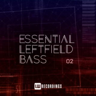 Essential Leftfield Bass, Vol. 02