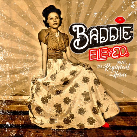 Elegibilidad actualizar Oxidado Elle E.D. Baddie (full mix) ft. The Regiment Horns Lyrics | Boomplay