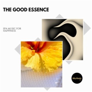 The Good Essence: Spa Music for Happiness