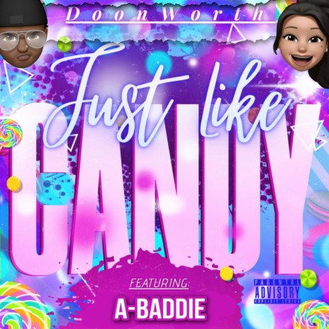JUST LIKE CANDY ft. A-BADDIE | Boomplay Music