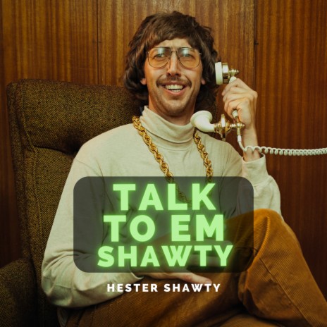 Talk To Em Shawty | Boomplay Music
