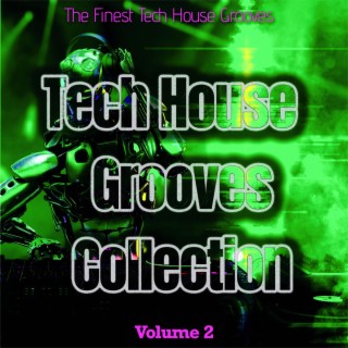 Tech House Grooves Collection, Vol. 2 - the Finest Tech House Grooves