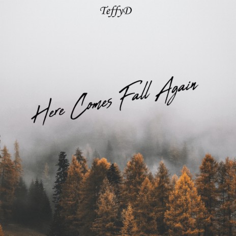 Here Comes Fall Again | Boomplay Music