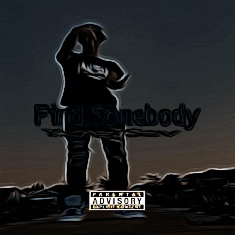 Find Somebody | Boomplay Music