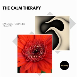 The Calm Therapy: Spa Music for Inner Healing
