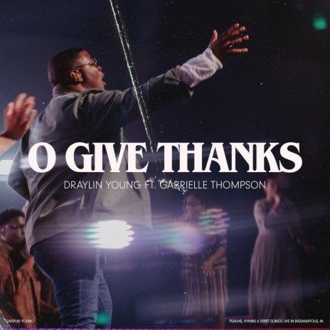 O Give Thanks ft. Gabrielle Thompson | Boomplay Music
