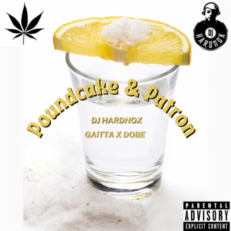 Patron & Poundcake ft. Gaitta & Dobe | Boomplay Music
