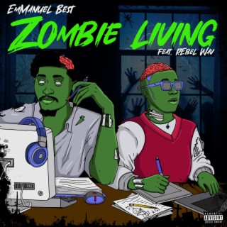 Zombie Living ft. Rebelwav lyrics | Boomplay Music