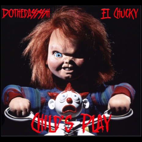 child's play ft. El Chucky