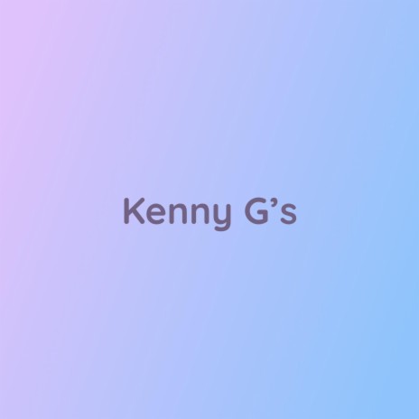 Kenny G's
