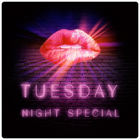 Tuesday Night Special