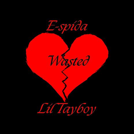 Wasted ft. E-spida | Boomplay Music