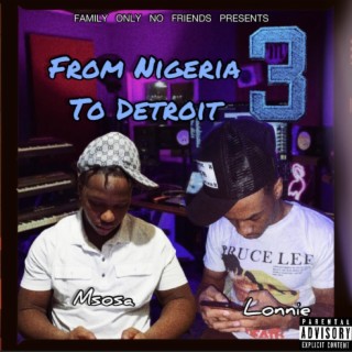 From Nigeria To Detroit III