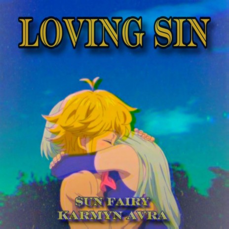 Loving Sin ft. KARMYN AVRA | Boomplay Music