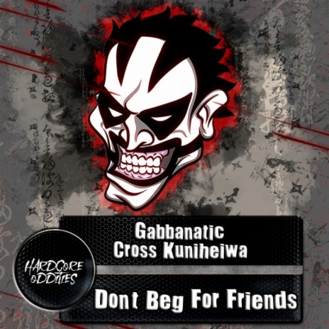 Don't Beg For Friends ft. Cross Kuniheiwa | Boomplay Music