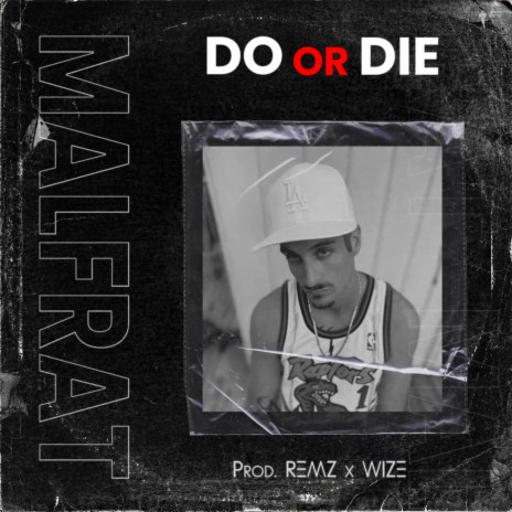 Do or die | Boomplay Music