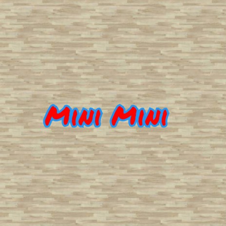 Mini mini | Boomplay Music