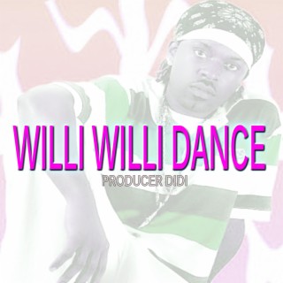 Dance willi willi