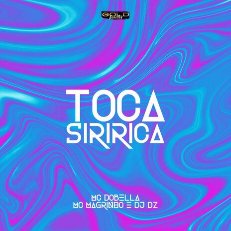 Toca Siririca ft. Mc Dobella & Mc Magrinho | Boomplay Music