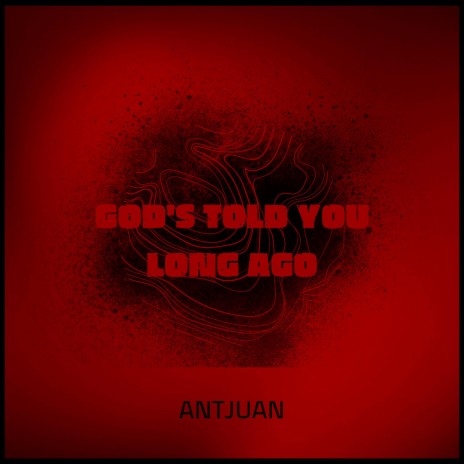 God's told you long ago | Boomplay Music