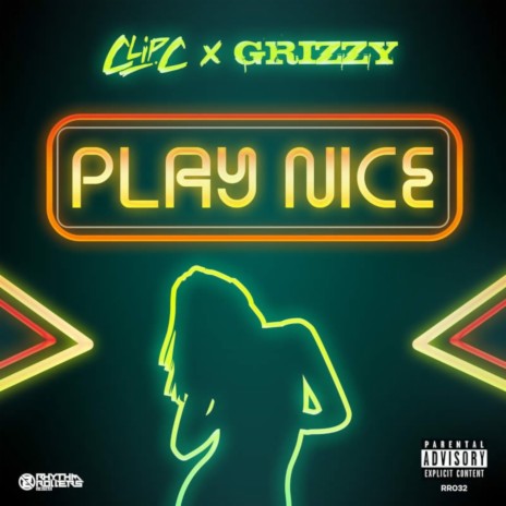 Play Nice ft. Grizzy | Boomplay Music