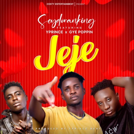 Jeje ft. Y.Prince & Gye Poppin | Boomplay Music