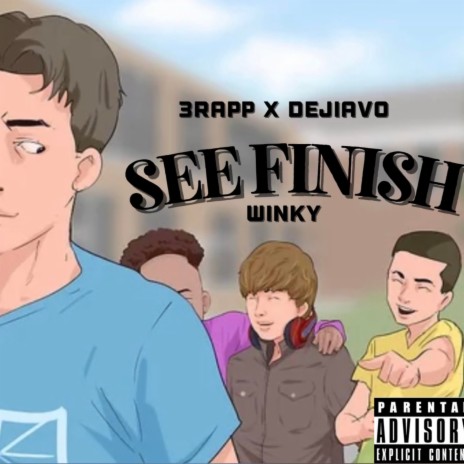 See Finish ft. Dejiavo & Winky