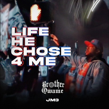 Life He Chose 4 Me ft. JM3 | Boomplay Music