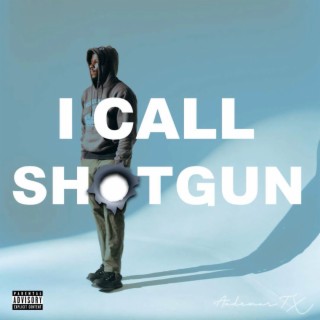 I Call Shotgun