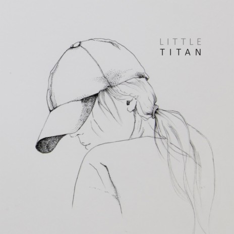 Little Titan | Boomplay Music